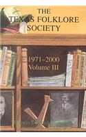 Texas Folklore Society, 1971-2000