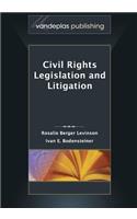 Civil Rights Legislation and Litigation, Second Edition 2013