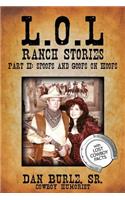 L.O.L Ranch Stories Part II