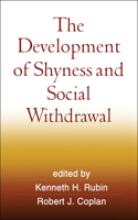 The Development of Shyness and Social Withdrawal