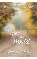 To Face the World