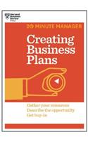 Creating Business Plans (HBR 20-Minute Manager Series): Gather Your Resources Descrige the Opportunity Get Buy-in