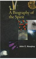 Biography of the Spirit