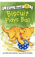 Biscuit Plays Ball: (I Can Read Books: My First Shared Reading)
