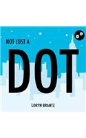 Not Just a Dot: (English)