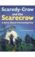 Scaredy-Crow And The Scarecrow