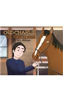 Old Charlie, the Fire Horse