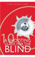 A Shooting Guide for the Blind