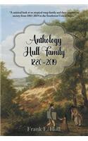Anthology Hull Family 1880-2019