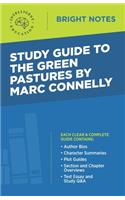 Study Guide to The Green Pastures by Marc Connelly: (Bright Notes)