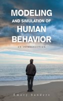 Modeling and Simulation of Human Behavior: An Introduction