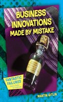 Business Innovations Made by Mistake
