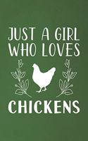 Just A Girl Who Loves Chickens: Funny Chickens Lovers Girl Women Gifts Dot Grid Journal Notebook 6x9 120 Pages