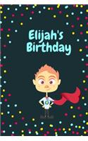 Elijah's Birthday Cute Hero Gift _ Notebook