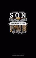 Behind Every Son With Childhood Cancer, There Is An Even Stronger Family Who Stands By Him, Supports Him And Loves Him With All Their Heart: Gas & Mileage Log Book(768 Gas & Mileage Log Book)