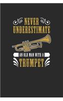 Never Underestimate An Old Man With A Trumpet
