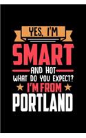 Yes, I'm Smart And Hot What Do You Except I'm From Portland