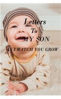 Letters to My Son as I Watch You Grow