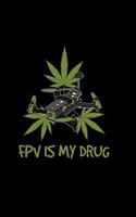 FPV is my drug: 6x9 FPV - lined - ruled paper - notebook - notes