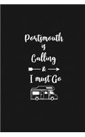 Portsmouth is Calling and I Must Go: 6''x9'' Lined Writing Notebook Journal, 120 Pages, Best Novelty Birthday Santa Christmas Gift For Friends, Fathers, ... Cover With White Quote and W