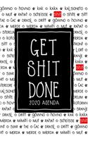 Get Shit Done - 2020 Agenda
