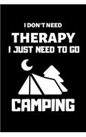 I don't need therapy i just need to go camping