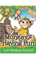 Monkey's Having Fun (Let's Monkey Around)