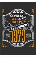 Legends Were Born in December 1979 One Of A Kind Limited Edition