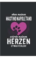 Ohne meinen Mastino Napoletano