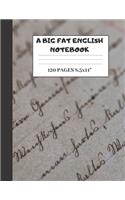 A Big Fat English Notebook: College Ruled Lined Paper (8.5x11" 120 Pages)
