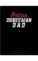 Badass Doberman Dad: Monthly Bill Planner & Organizer(1116 Monthly Bill Planner & Organizer)