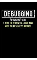 Debugging: 120 Pages I 6x9 I Monthly Planner I Funny Software Engineering, Coder & Hacker Gifts