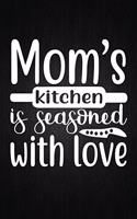 Mom's kitchen is seasoned with love