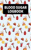 Blood Sugar Logbook: Daily Blood Glucose Log Book (2 Years) - Firefighter Or Fireman