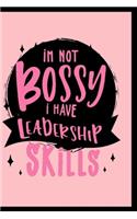 I'm Not Bossy I Have Leadership Skills: 6x9 120 Pages Matte Cover Blank Lined Journal (Diary& Notebook) Funny Sarcastic Quote