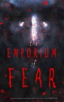 The Emporium of Fear