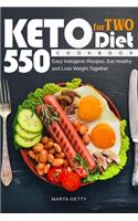 Keto Diet for Two Cookbook: 550 Easy Ketogenic Recipes. Eat Healthy and Lose Weight Together