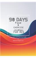 Food and Exercise Journal for Men: 90 days challenge for weight loss Eat drink be healthy better: Diet Planner(1 Eat Drink Be Healthy Better)