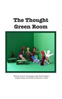 The Thought Green Room