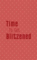 Time To Get Blitzened