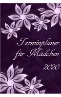 Terminplaner für Mädchen 2020: Planer und Organizer für 2020. Terminkalender, Taschenkalender, Wochenplaner, Jahresplaner, Kalender 2019 - 2020 zum Planen und Organisieren.