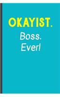 Okayist Boss Ever
