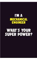 I'M A Mechanical engineer, What's Your Super Power?