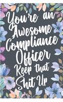You're An Awesome Compliance Officer Keep That Shit Up