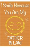I Smile Because You Are My Father In Law