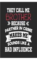 They Call Me Brother Because Partner In Crime Makes Me Sound Like a Bad Influence: Password Logbooks for the Best Brother