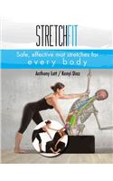 Stretchfit: Safe, effective mat stretches for every body
