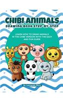 Chibi Animals Drawing Book Step-By-Step: Learn How to Draw Animals in the Chibi Version with the Easy and Fun Guide