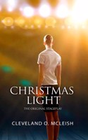 Christmas Light: The Original Stageplay