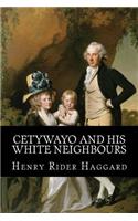 Cetywayo and his White Neighbours